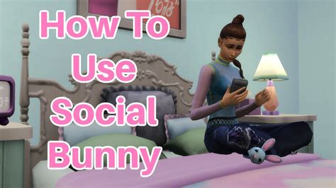 sims 4 social bunny|The Sims 4: How to use the Social Bunny app